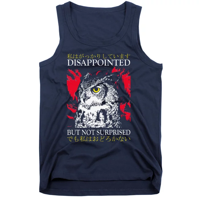 Disappointed But Not Surprised Owl Japanese Tank Top