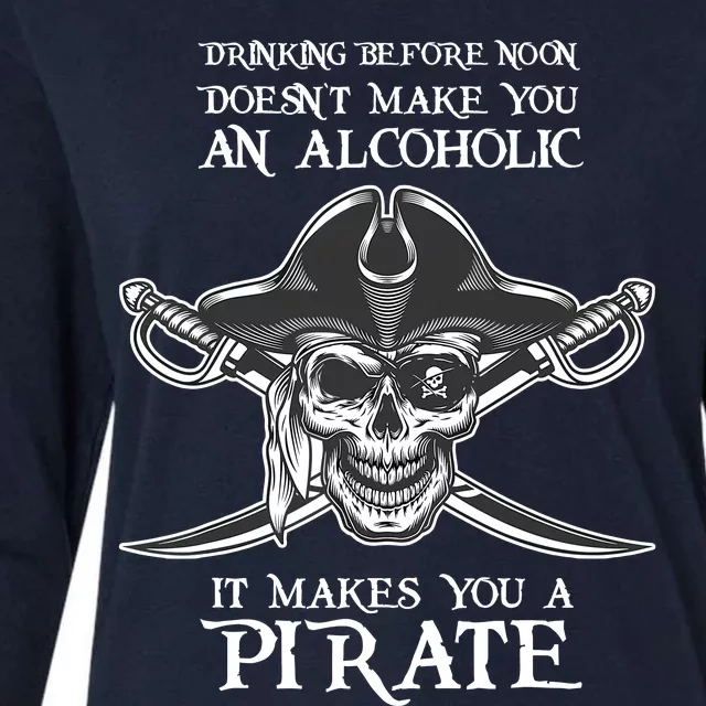 Drinking Before Noon Makes You A Pirate Day Crossbones Funny Womens Cotton Relaxed Long Sleeve T-Shirt