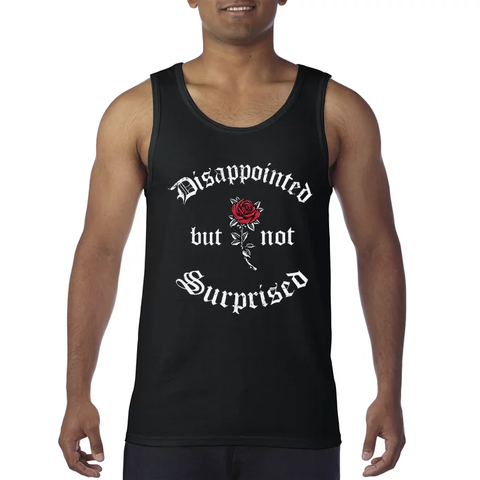 Disappointed But Not Surprised Soft Grunge Aesthetics Rose Tank Top