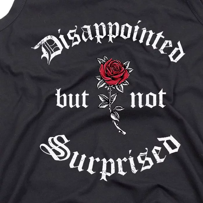 Disappointed But Not Surprised Soft Grunge Aesthetics Rose Tank Top