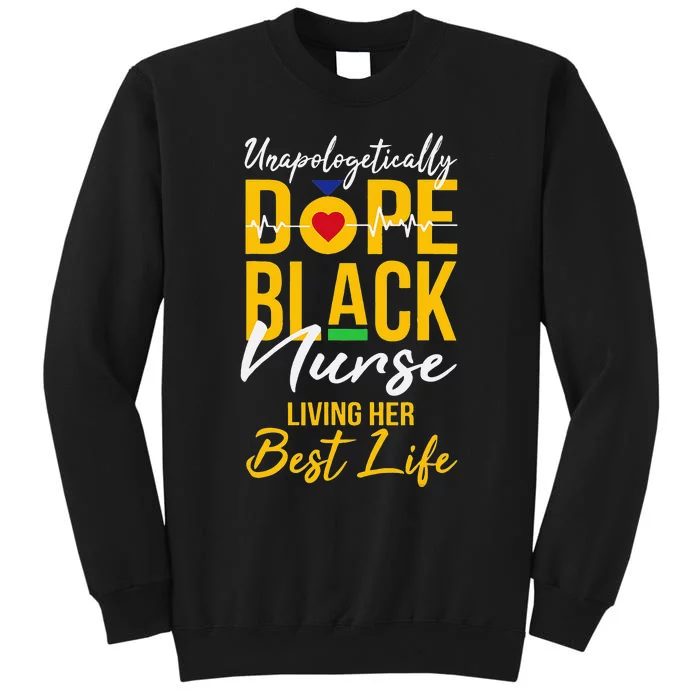 Dope Black Nurse Living Best Life RN Gift Sweatshirt