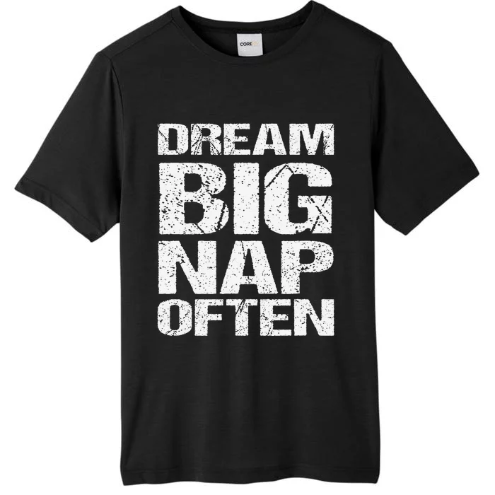 Dream Big Nap Of Ten ChromaSoft Performance T-Shirt