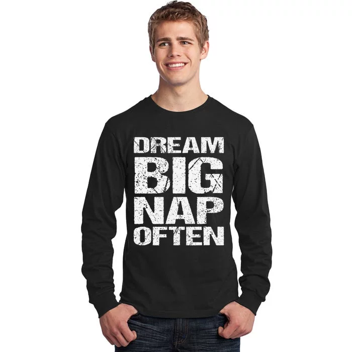 Dream Big Nap Of Ten Tall Long Sleeve T-Shirt