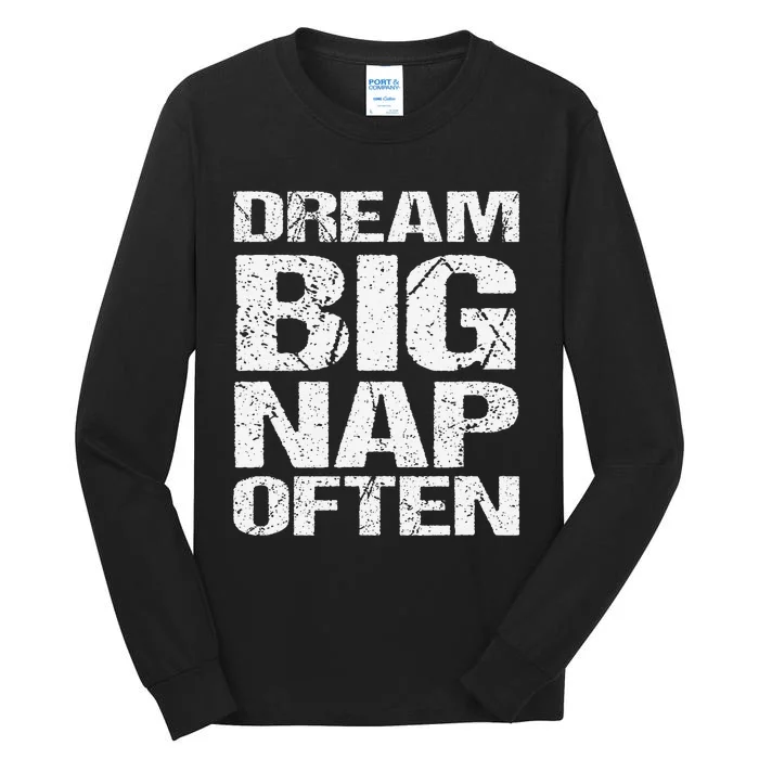 Dream Big Nap Of Ten Tall Long Sleeve T-Shirt