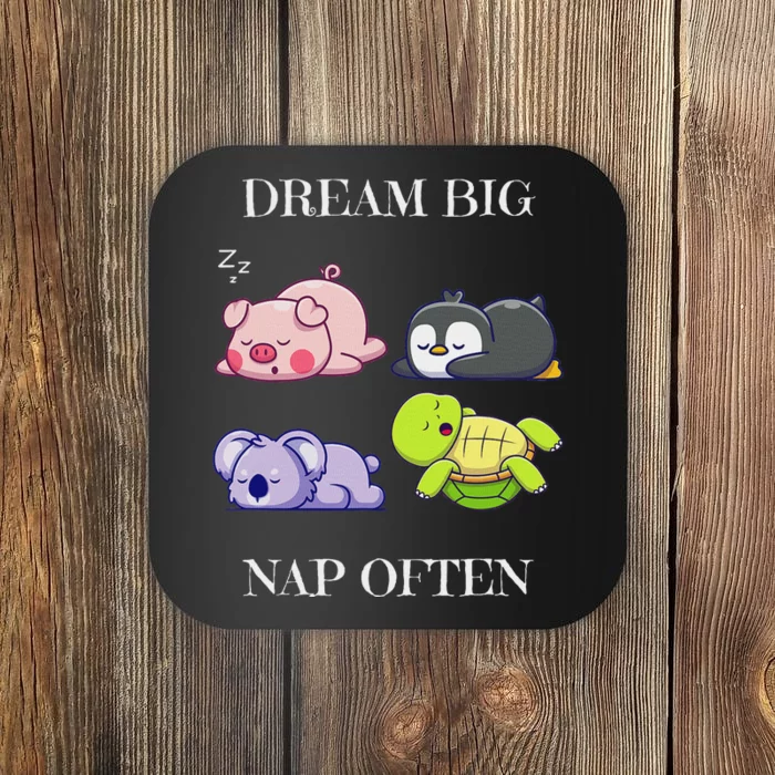 Dream Big Nap Often Funny Animal Coaster