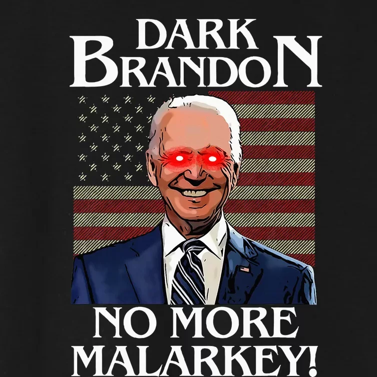 Dark Brandon No More Malarkey Funny Presidential Meme Women's Crop Top Tee