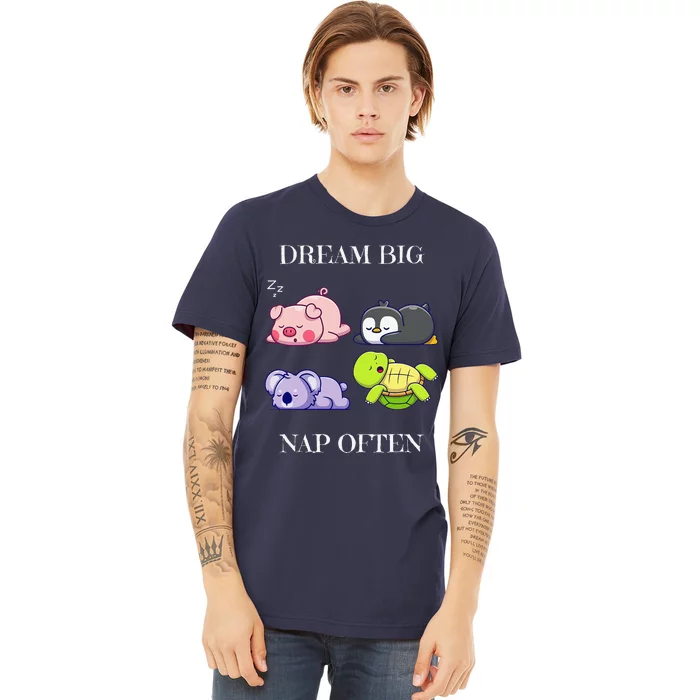 Dream Big Nap Often Animal Premium T-Shirt