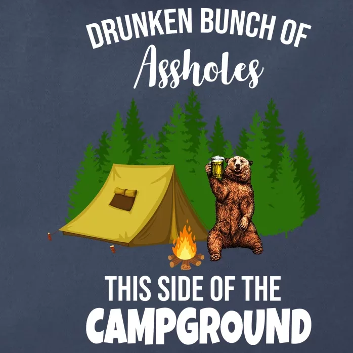 Drunken Bunch Of Assholes This Side Of The Campground Zip Tote Bag