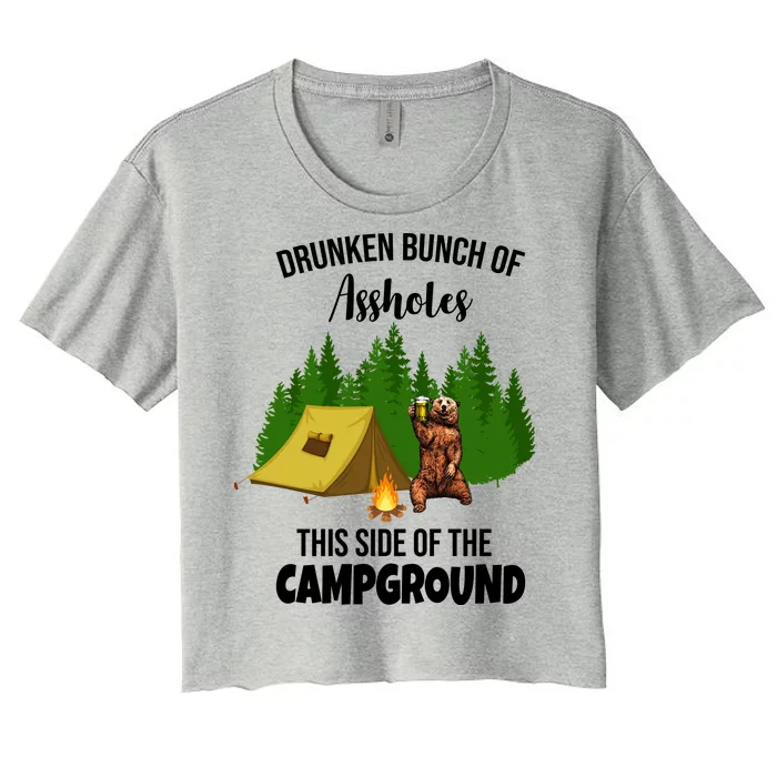 Drunken Bunch Of Assholes This Side Of The Campground Women's Crop Top Tee