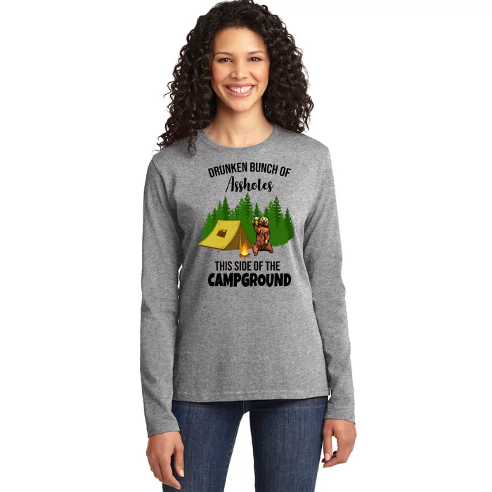 Drunken Bunch Of Assholes This Side Of The Campground Ladies Long Sleeve Shirt