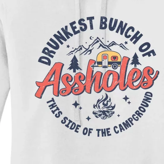 Drunkest Bunch Of Assholes This Side Of The Campground Camp Women's Pullover Hoodie