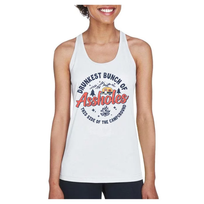 Drunkest Bunch Of Assholes This Side Of The Campground Camp Women's Racerback Tank