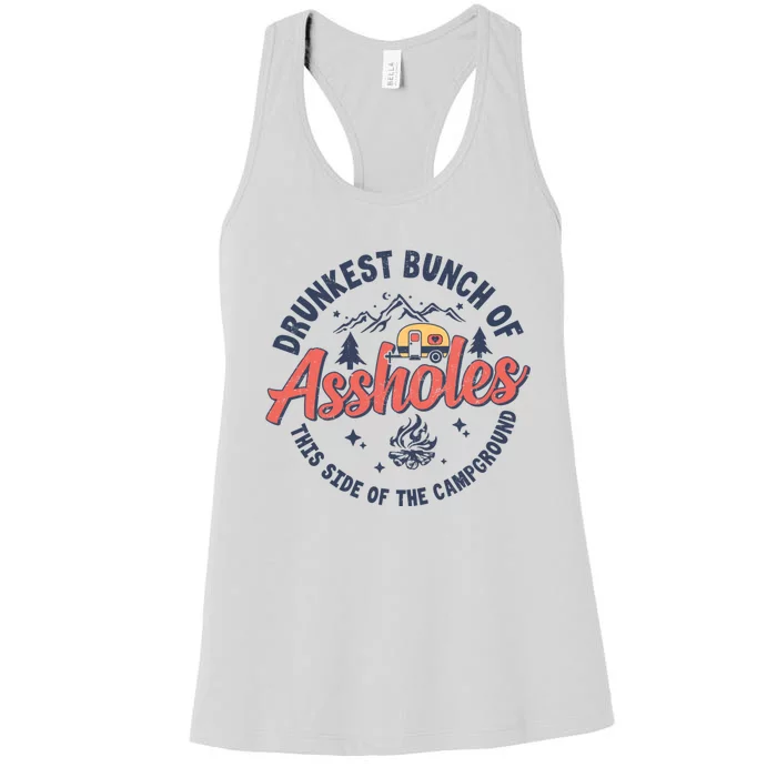 Drunkest Bunch Of Assholes This Side Of The Campground Camp Women's Racerback Tank