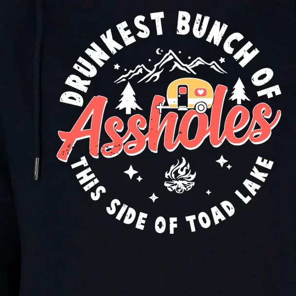 Drunkest Bunch Of Assholes This Side Of The Toad Lake Womens Funnel Neck Pullover Hood