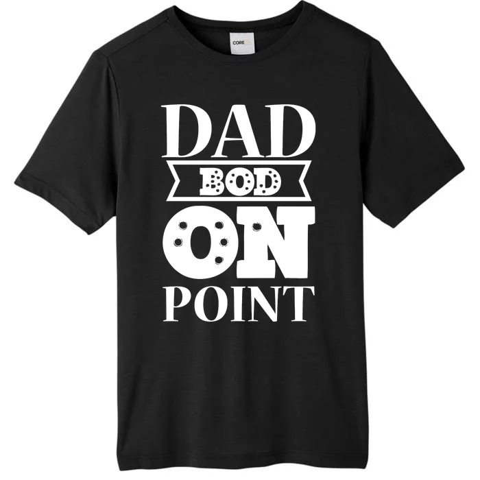 Dad Bod On Point ChromaSoft Performance T-Shirt