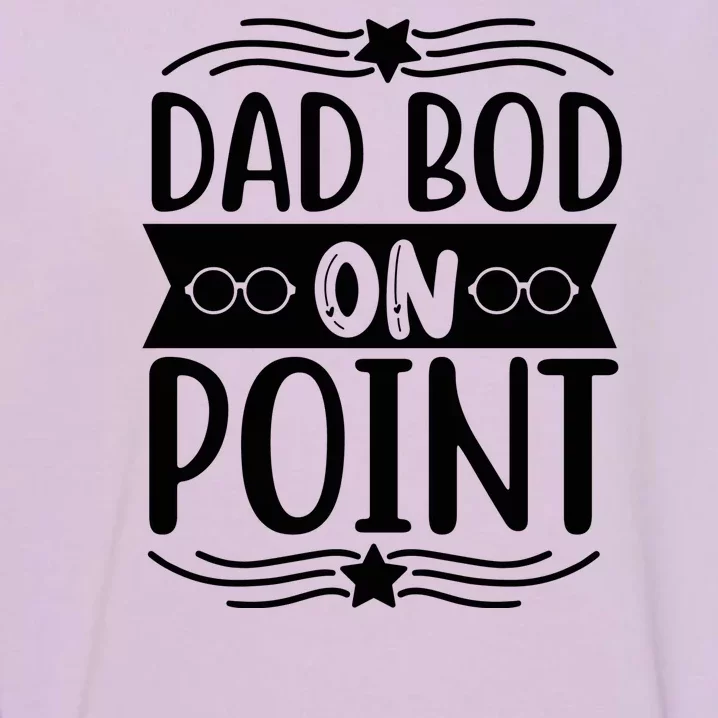 Dad Bod On Point Garment-Dyed Sweatshirt