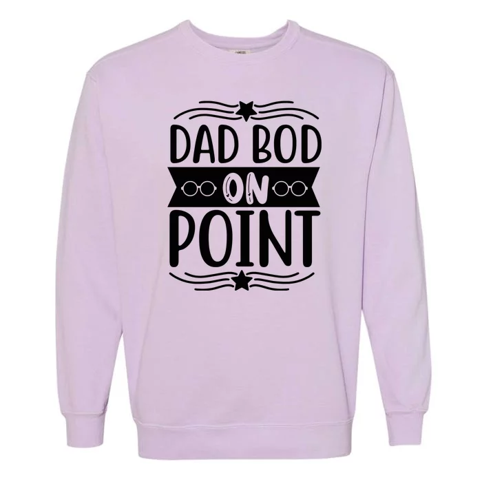 Dad Bod On Point Garment-Dyed Sweatshirt