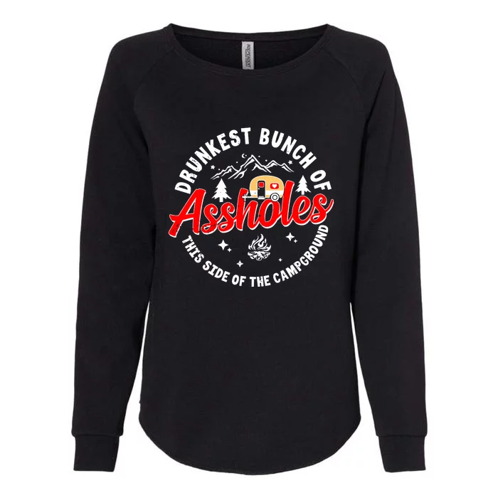 Drunkest Bunch Of Assholes Outdoors Funny Camping Womens California Wash Sweatshirt