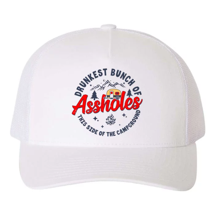 Drunkest Bunch Of Assholes Outdoors Funny Camping Yupoong Adult 5-Panel Trucker Hat