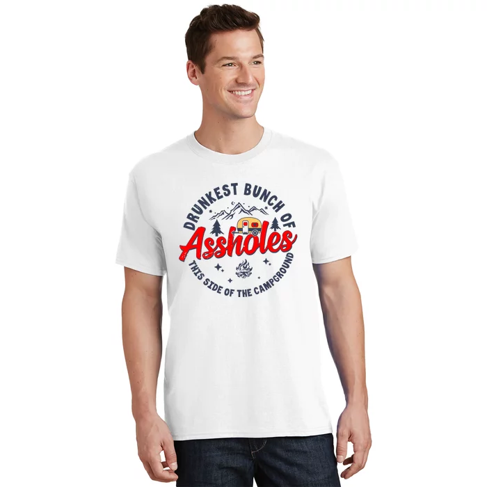 Drunkest Bunch Of Assholes Outdoors Funny Camping T-Shirt