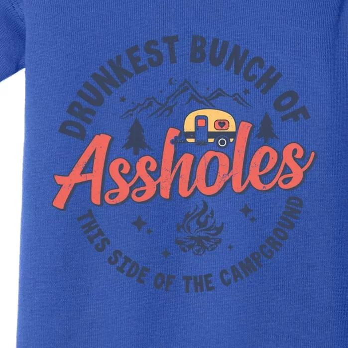 Drunkest Bunch Of Assholes This Side Of The Campground Camp Gift Baby Bodysuit