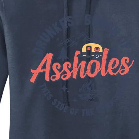 Drunkest Bunch Of Assholes This Side Of The Campground Camp Gift Women's Pullover Hoodie