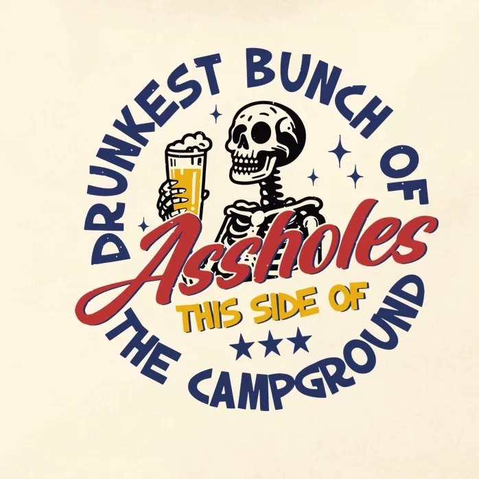 Drunkest Bunch Of Assholes Side Of The Campground Funny Camping Zip Tote Bag