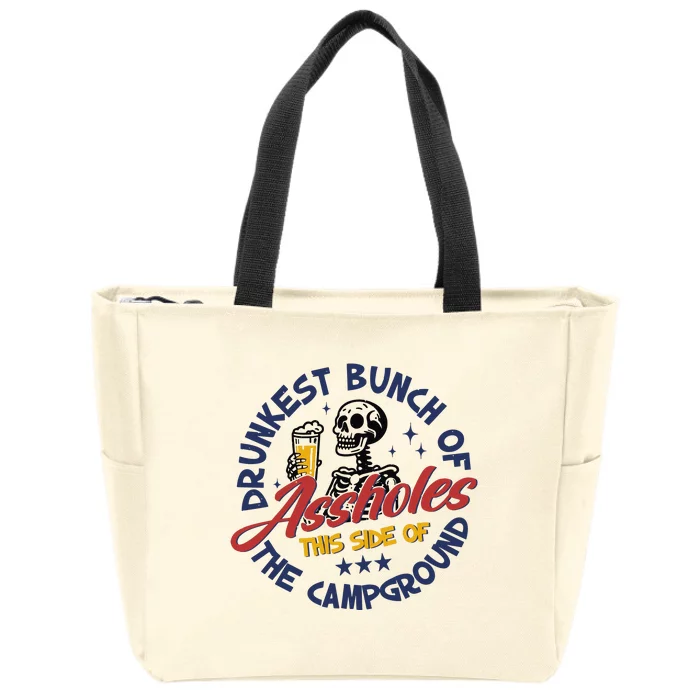 Drunkest Bunch Of Assholes Side Of The Campground Funny Camping Zip Tote Bag