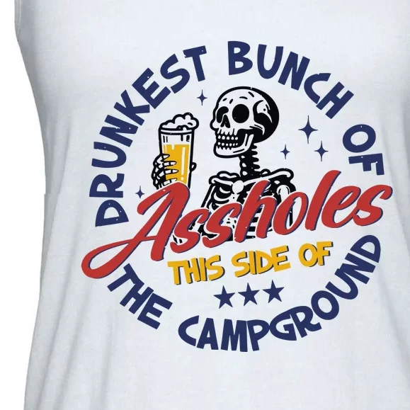 Drunkest Bunch Of Assholes Side Of The Campground Funny Camping Ladies Essential Flowy Tank