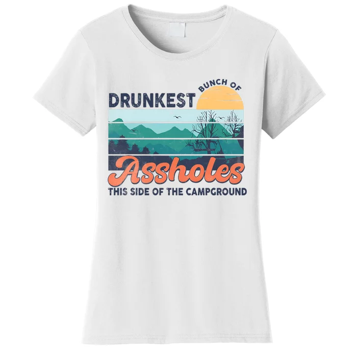 Drunkest Bunch Of Bitches Side Of Campground Women's T-Shirt