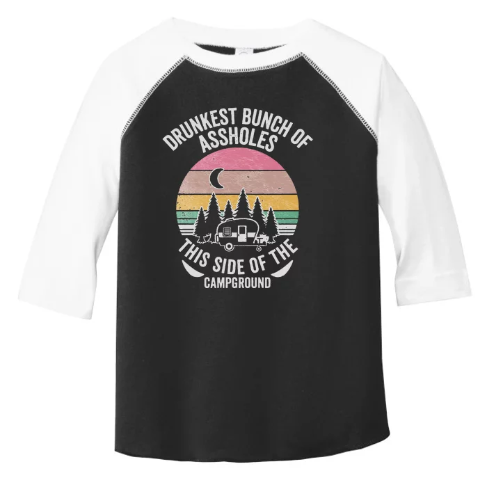 Drunkest Bunch Of Assholes This Side Of The Campground Toddler Fine Jersey T-Shirt