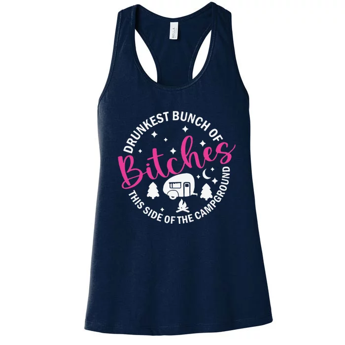 Drunkest Bunch Of Bitches This Side Of The Campground Women's Racerback Tank