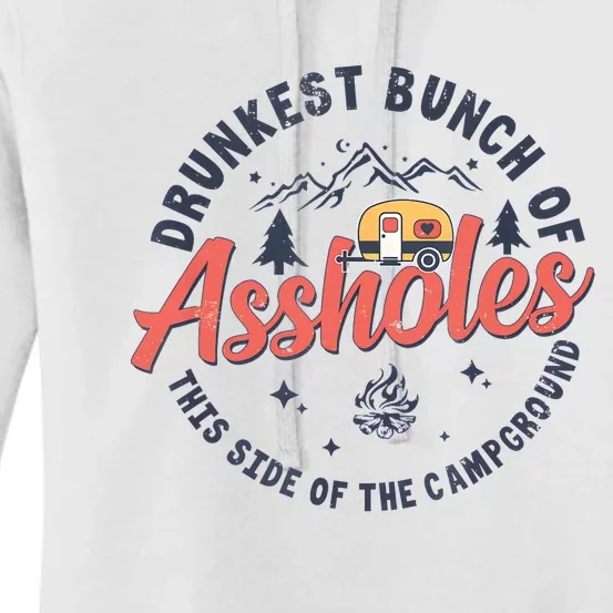 Drunkest Bunch Of Assholes This Side Of The Campground Women's Pullover Hoodie