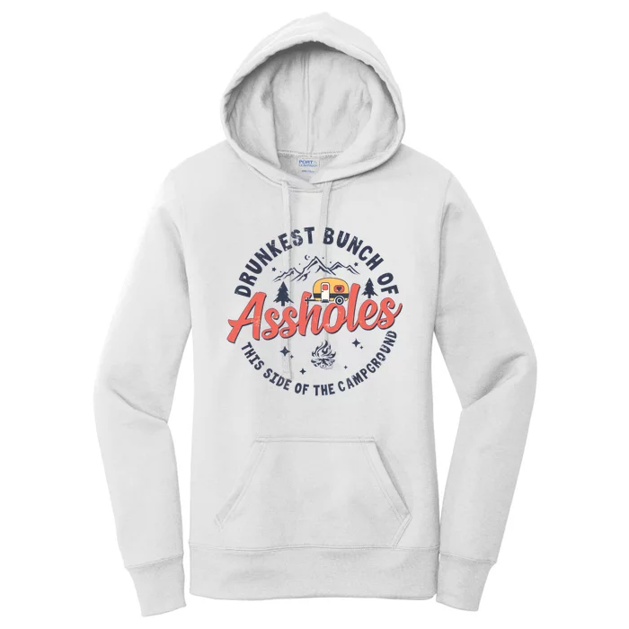 Drunkest Bunch Of Assholes This Side Of The Campground Women's Pullover Hoodie