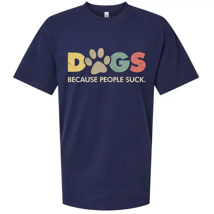 Dogs Because People Suck | Funny Retro Vintage Sueded Cloud Jersey T-Shirt