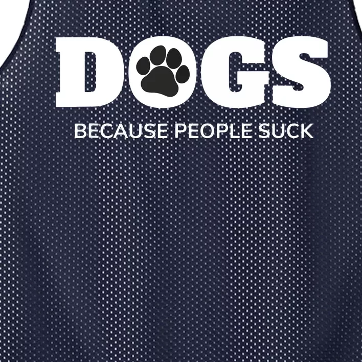 Dogs Because People Suck Funny Rescue Mutt Lovers Mesh Reversible Basketball Jersey Tank