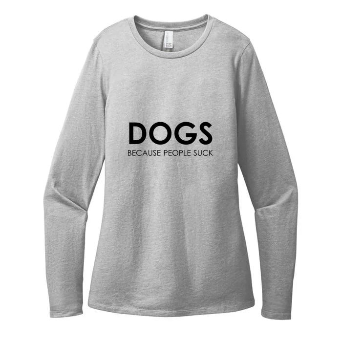 Dogs Because People Suck Womens CVC Long Sleeve Shirt