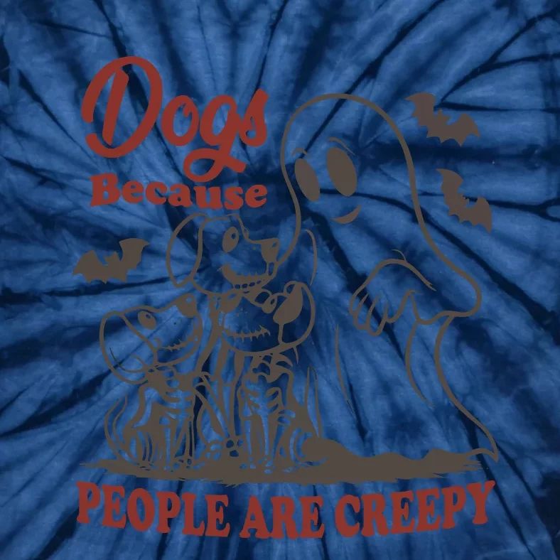 Dogs Because People Are Creepy Ghost Dogs Halloween Spooky Season Tie-Dye T-Shirt