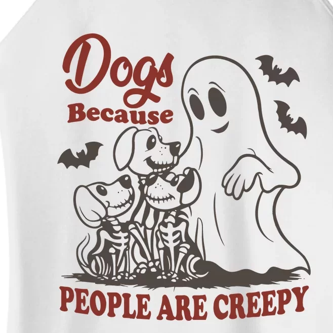 Dogs Because People Are Creepy Ghost Dogs Halloween Spooky Season Women’s Perfect Tri Rocker Tank