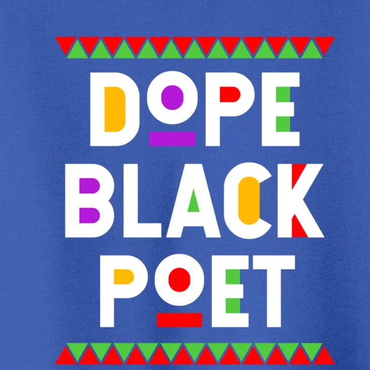 Dope Black Poet African American Job Proud Profession Meaningful Gift Toddler T-Shirt