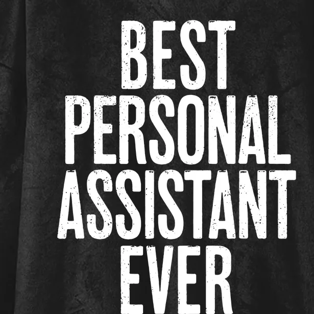 Distressed Best Personal Assistant Ever Hooded Wearable Blanket