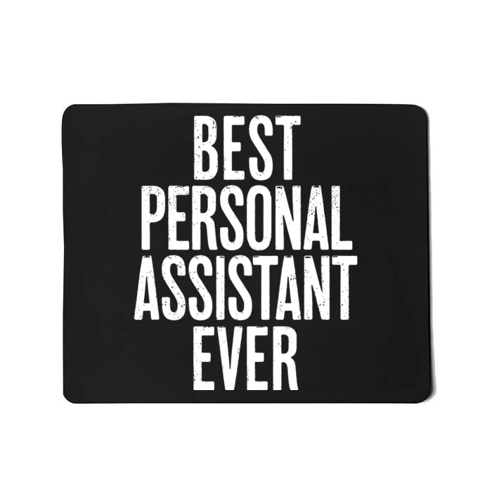 Distressed Best Personal Assistant Ever Mousepad