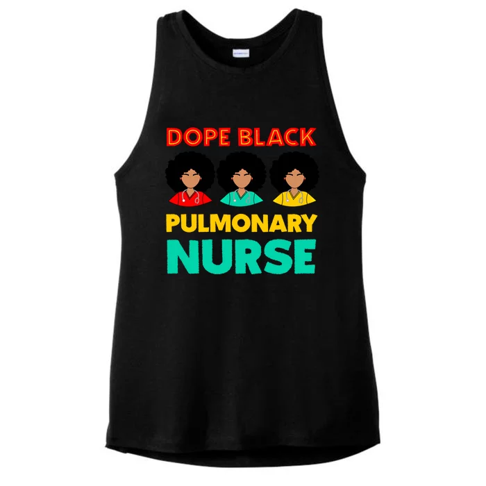 Dope Black Pulmonary Nurse Melanated Black History Nursing Gift Ladies Tri-Blend Wicking Tank