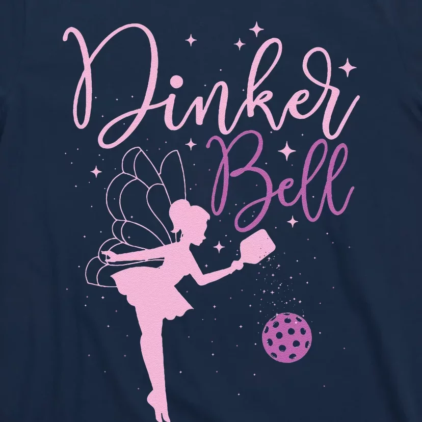 Dinker Bell Pickleball Player Pickleballers Sports Lover T-Shirt