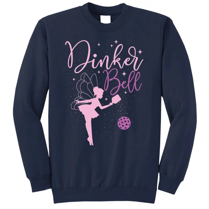 Dinker Bell Pickleball Player Pickleballers Sports Lover Tall Sweatshirt