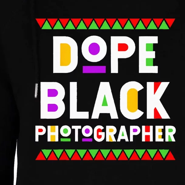 Dope Black Photographer African American Job Proud Womens Funnel Neck Pullover Hood