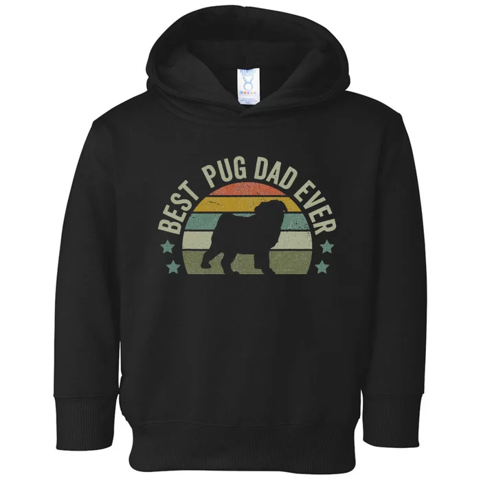 Dog Best Pug Dad Ever Fathers Day Funny Doggy Toddler Hoodie