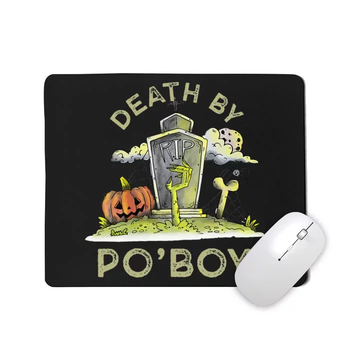 Death By PoBoy Foodie Sandwich Food Lover Louisiana Mousepad