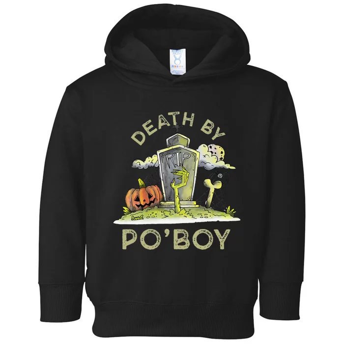 Death By PoBoy Foodie Sandwich Food Lover Louisiana Toddler Hoodie