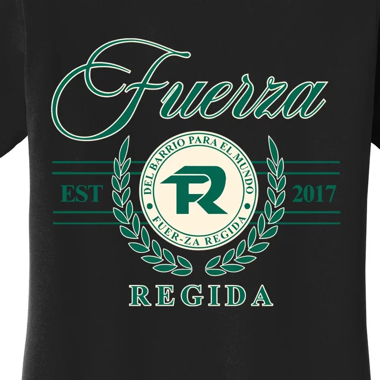 Del Barrio Para El Mundo Fuerza Regida Women's T-Shirt